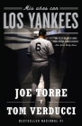 Mis años con los Yankees / The Yankee Years By Joe Torre, Tom Verducci Cover Image