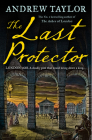 The Last Protector By Andrew Taylor Cover Image