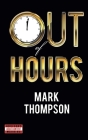 Out of Hours By Mark Thompson Cover Image