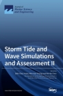 Storm Tide and Wave Simulations and Assessment II By Shih-Chun Hsiao (Guest Editor), Wen-Son Chiang (Guest Editor), Wei-Bo Chen (Guest Editor) Cover Image