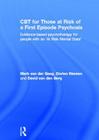 CBT for Those at Risk of a First Episode Psychosis: Evidence-Based Psychotherapy for People with an 'at Risk Mental State' Cover Image