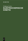 Elektrochemische Kinetik By Wolfgang Forker Cover Image