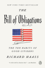The Bill of Obligations: The Ten Habits of Good Citizens By Richard Haass Cover Image