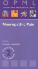 Neuropathic Pain (Oxford Pain Management Library) By Michael Bennett Cover Image