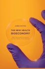 The New Health Bioeconomy: R&d Policy and Innovation for the Twenty-First Century Cover Image