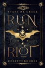 Run Riot: A Reverse Harem Paranormal Romance By Colette Rhodes Cover Image