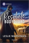 Resolute Bodyguard By Leslie Marshman Cover Image