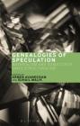 Genealogies of Speculation By Suhail Malik (Editor) Cover Image
