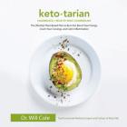 Ketotarian Lib/E: The (Mostly) Plant-Based Plan to Burn Fat, Boost Your Energy, Crush Your Cravings, and Calm Inflammation By Will Cole, Mike Chamberlain (Read by) Cover Image