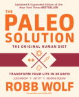 Paleo Solution: The Original Human Diet By Robb Wolf Cover Image