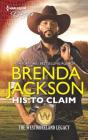 His to Claim: A Western Military Reunion Romance (Westmoreland Legacy) Cover Image