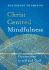 Christ-Centred Mindfulness: Connection to Self and God Cover Image
