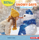 Snowy Days: A First Look By Percy Leed Cover Image