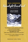 Moonlight Over Pearl: Ten Stories from Aspen By Paul Andersen, Curt Carpenter (Artist) Cover Image