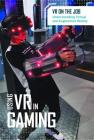 Using VR in Gaming By Cathleen Small Cover Image