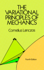 The Variational Principles of Mechanics (Dover Books on Physics) By Cornelius Lanczos Cover Image