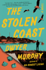 The Stolen Coast: A Novel By Dwyer Murphy Cover Image
