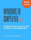 Windows 10 Simplified: Guides to Fix Advanced Windows 10 Problems (Volume #2) By Victor Ashiedu Cover Image