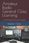 Amateur Radio General Class Licensing: For 2019 through 2023 License Examinations By Stephen Horan Cover Image