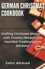 German Christmas Cookbook By John Ahmad Cover Image