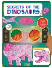 Secrets of the Dinosaurs: Discover Amazing Facts and Hidden Images with the Super Scanner Cover Image
