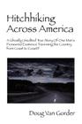 Hitchhiking Across America: A Ghostly Unedited True Story of One Man's Pioneered Existence Traversing the Country from Coast to Coast !!! Cover Image