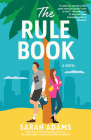 The Rule Book: A Novel By Sarah Adams Cover Image