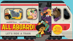 All Aboard! (An Abrams Extend-a-Book): Let's Ride A Train Cover Image