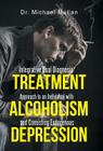 Integrative Dual Diagnosis Treatment Approach to an Individual with Alcoholism and Coexisting Endogenous Depression Cover Image