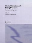 Clinical Handbook of Eating Disorders: An Integrated Approach (Medical Psychiatry #26) By Timothy D. Brewerton (Editor) Cover Image
