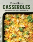 Taste of Home Casseroles: Over 150 Easy Meal in One Recipes Bonus Chapter Includes 8x8 Casseroles   (Taste of Home Quick & Easy) By Taste of Home (Editor) Cover Image