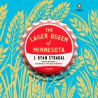 The Lager Queen of Minnesota: A Novel Cover Image
