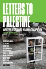 Letters to Palestine: Writers Respond to War and Occupation Cover Image