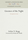 Gnomes of the Night: The Spadefoot Toads (Anniversary Collection) By Arthur N. Bragg, Hobart M. Smith (Contribution by) Cover Image