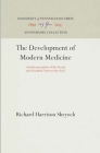 The Development of Modern Medicine: An Interpretation of the Social and Scientific Factors Involved (Anniversary Collection) Cover Image