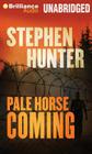 Pale Horse Coming (Earl Swagger #2) By Stephen Hunter, Eric G. Dove (Read by) Cover Image