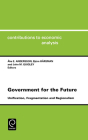 Government for the Future: Unification, Fragmentation and Regionalism (Contributions to Economic Analysis #238) By Ake E. Andersson (Editor), Bjorn Harsman (Editor), John M. Quigley (Editor) Cover Image
