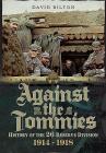 Against the Tommies: History of 26 Reserve Division 1914 - 1918 By David Bilton Cover Image