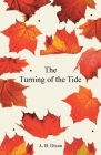 The Turning of the Tide By A. B. Dixon Cover Image
