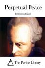 Perpetual Peace By The Perfect Library (Editor), Immanuel Kant Cover Image
