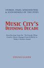 Music City S Defining Decade: Stories, Stars, Songwriters & Scoundrels of the 1970's By Dennis Glaser Cover Image