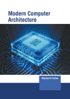 Modern Computer Architecture By Stephanie Collins (Editor) Cover Image