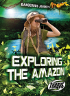 Exploring the Amazon By Betsy Rathburn Cover Image