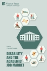 Disability and the Academic Job Market (Sociology) By Chris McGunnigle (Editor) Cover Image