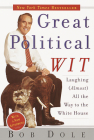Great Political Wit: Laughing (Almost) All the Way to the White House Cover Image