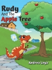 Rudy And The Apple Tree By Andrea Loya Cover Image
