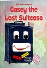 The Adventures of Casey the Lost Suitcase Cover Image