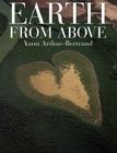 Earth From Above By Yann Arthus-Bertrand Cover Image