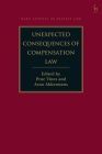 Unexpected Consequences of Compensation Law (Hart Studies in Private Law) Cover Image