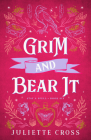 Grim and Bear It: Stay a Spell Book 6 Volume 6 By Juliette Cross Cover Image